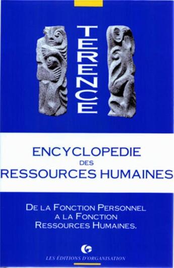 Couverture du livre « Encyclopédie des ressources humaines - Tome 1 : de la fonction personnel à la gestion des ressources humaines » de Terence et Qualité Construction aux éditions Organisation