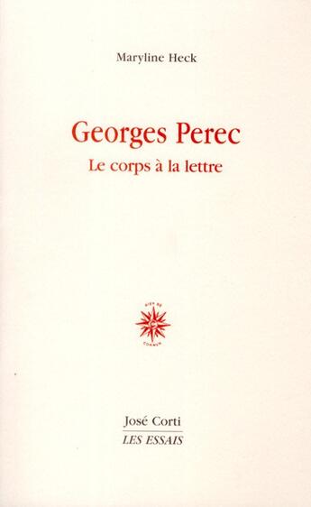 Couverture du livre « Georges Pérec ; le corps à la lettre » de Maryline Heck aux éditions Corti