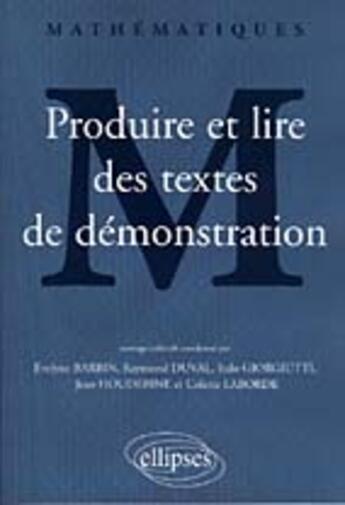 Couverture du livre « Produire et lire des textes de demonstration » de Barbin/Duval aux éditions Ellipses