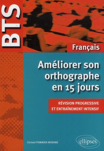 Couverture du livre « Bts - orthographe » de Pommier-Morand C. aux éditions Ellipses