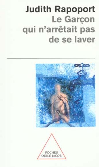 Couverture du livre « Le garcon qui n'arretait pas de se laver » de Judith Rapoport aux éditions Odile Jacob