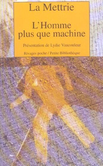 Couverture du livre « L'HOMME PLUS QUE MACHINE » de De La Mettrie aux éditions Rivages