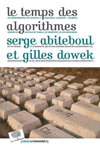 Couverture du livre « Le temps des algorithmes » de Gilles Dowek et Serge Abiteboul aux éditions Le Pommier