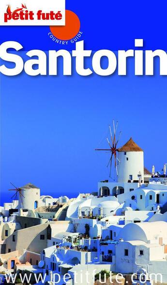 Couverture du livre « GUIDE PETIT FUTE ; COUNTRY GUIDE ; Santorin (édition 2012) » de  aux éditions Le Petit Fute