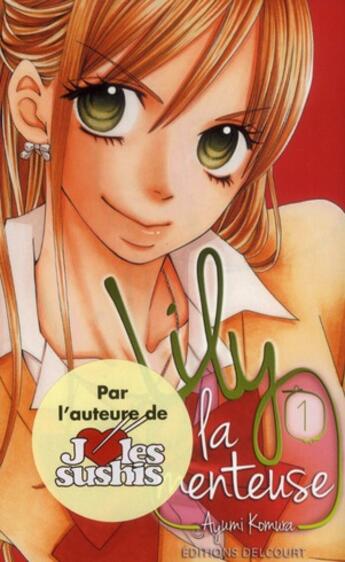 Couverture du livre « Lily la menteuse Tome 1 » de Ayumi Komura aux éditions Delcourt
