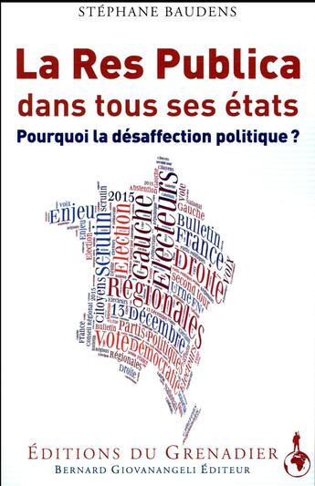 Couverture du livre « La Res Publica dans tous ses états ; pourquoi la désaffection politique ? » de Stephane Baudens aux éditions Giovanangeli Artilleur