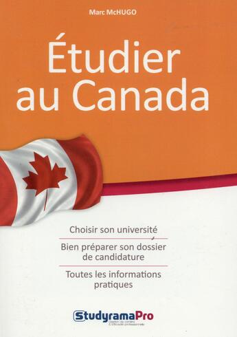 Couverture du livre « Étudier au Canada » de Marc Mchugo aux éditions Studyrama