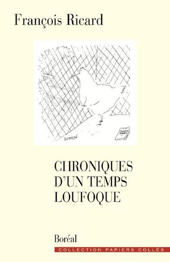 Couverture du livre « Chroniques d'un temps loufoque » de Francois Ricard aux éditions Editions Boreal