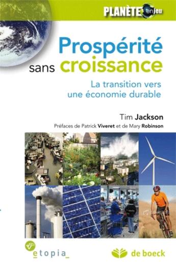 Couverture du livre « Prospérité sans croissance ; la transition vers une économie durable » de Jackson/Robinson aux éditions De Boeck Superieur