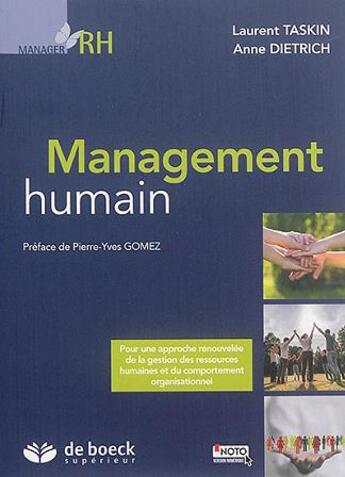 Couverture du livre « Management humain ; pour une approche renouvelée de la gestion des ressources humaines et du comportement organisationnel » de Anne Dietrich et Laurent Taskin aux éditions De Boeck Superieur