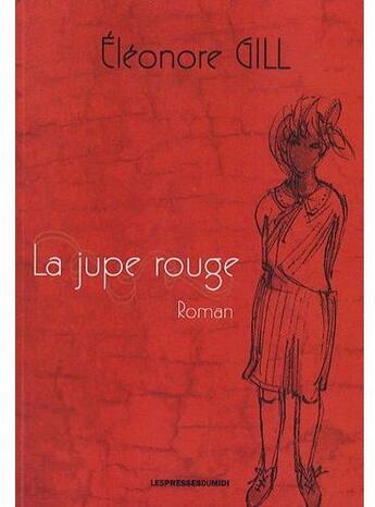 Couverture du livre « La jupe rouge » de Eleonore Gill aux éditions Presses Du Midi