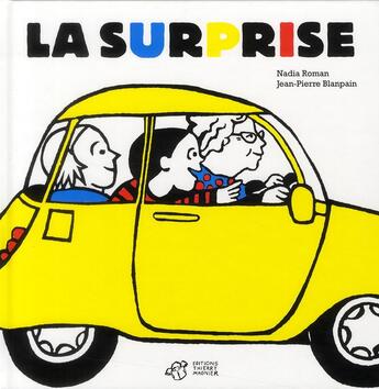 Couverture du livre « La surprise » de Jean-Pierre Blanpain et Nadia Roman aux éditions Thierry Magnier