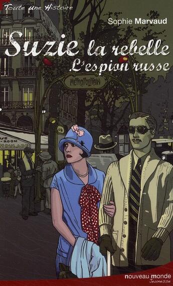 Couverture du livre « Suzie la rebelle ; l'espion russe » de Sophie Marvaud aux éditions Nouveau Monde