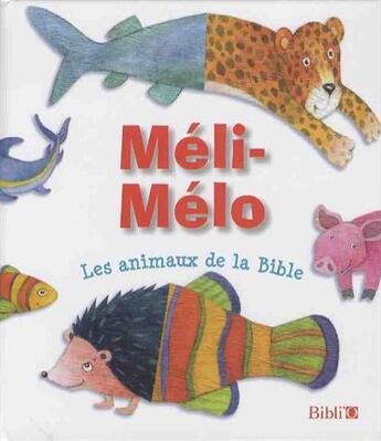 Couverture du livre « Méli-mélo les animaux de la Bible » de  aux éditions Bibli'o