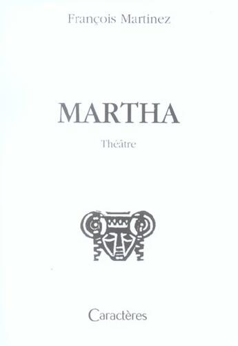 Couverture du livre « Martha » de Francois Martinez aux éditions Caracteres