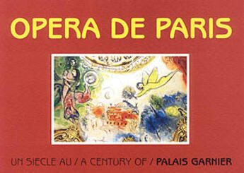 Couverture du livre « Opéra de Paris ; un siècle au Palais Garnier / a century of palais garnier » de Tezenas/Bussac aux éditions Instant Durable