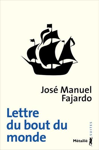 Couverture du livre « Lettre du bout du monde » de Jose Manuel Fajardo aux éditions Metailie