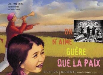 Couverture du livre « On n'aime guère que la paix » de Collectif/Novi aux éditions Rue Du Monde