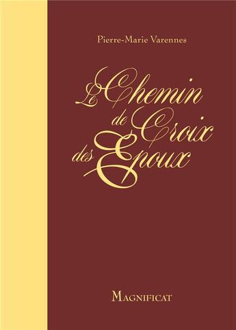 Couverture du livre « Le chemin de croix des époux » de Pierre-Marie Varennes aux éditions Magnificat