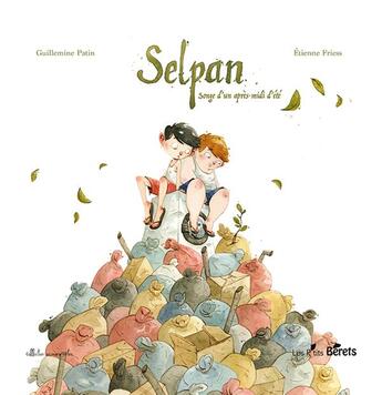 Couverture du livre « Selpan, songe d'un après-midi d'été » de Etienne Friess et Guillemine Patin aux éditions Orso Editions