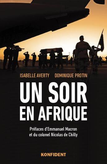 Couverture du livre « Un soir en Afrique » de Isabelle Averty et Dominique Protin aux éditions Konfident