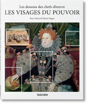 Couverture du livre « Les dessous des chefs-d'oeuvre : les visages du pouvoir » de Rose-Marie Hagen et Rainer Hagen aux éditions Taschen