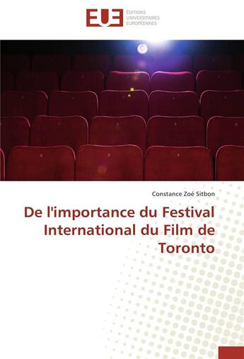 Couverture du livre « De l'importance du festival international du film de toronto » de Sitbon-C aux éditions Editions Universitaires Europeennes