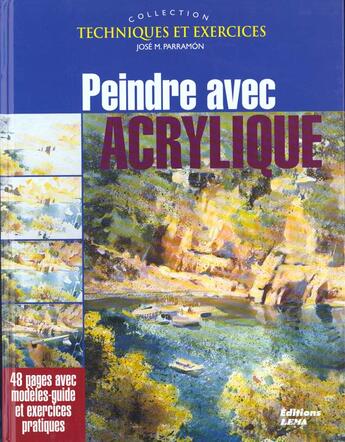 Couverture du livre « Peindre Avec Acrylique » de Jos M. Parramon aux éditions Lema