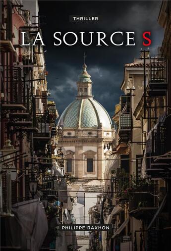 Couverture du livre « La source S » de Philippe Raxhon aux éditions Librinova