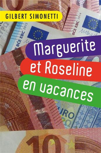 Couverture du livre « Marguerite et roseline en vacances - roman » de Simonetti Gilbert aux éditions Librinova