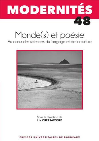 Couverture du livre « Monde(s) et poésie : au coeur des sciences du langage et de la culture » de Lia Kurts-Woste aux éditions Pu De Bordeaux