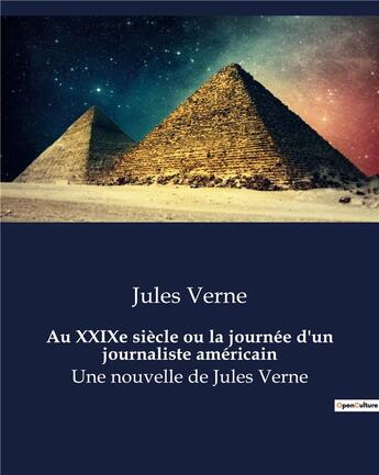 Couverture du livre « Au XXIXe siècle ou la journée d'un journaliste américain : Une nouvelle de Jules Verne » de Jules Verne aux éditions Culturea