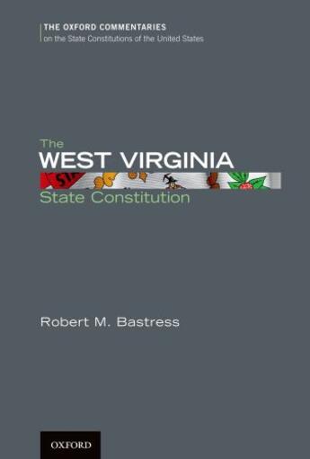 Couverture du livre « The West Virginia Constitution » de Bastress Robert M aux éditions Oxford University Press Usa