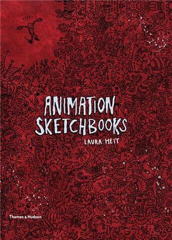 Couverture du livre « Animation sketchbooks » de Laura Heit aux éditions Thames & Hudson