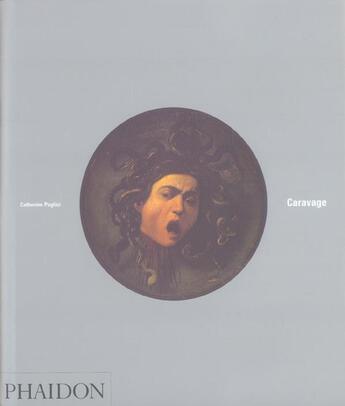 Couverture du livre « Caravage » de Puglisi Catherine R. aux éditions Phaidon