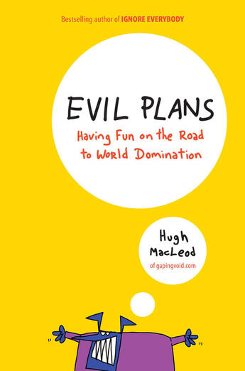Couverture du livre « Evil Plans » de Hugh Mac Leod aux éditions Penguin Group Us