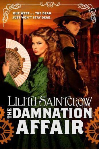 Couverture du livre « The Damnation Affair » de Lilith Saintcrow aux éditions Little Brown Book Group Digital