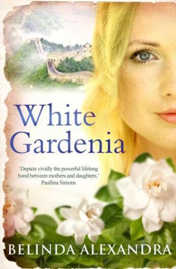 Couverture du livre « White Gardenia » de Belinda Alexandra aux éditions Simon And Schuster Uk