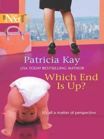 Couverture du livre « Which End Is Up? (Mills & Boon M&B) » de Patricia Kay aux éditions Mills & Boon Series