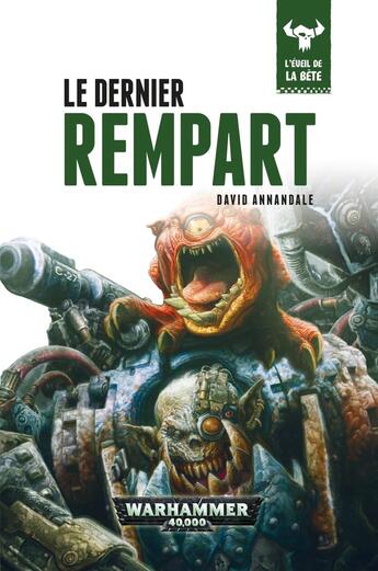 Couverture du livre « Warhammer : l'éveil de la bête : le dernier rempart » de David Annandale aux éditions Black Library