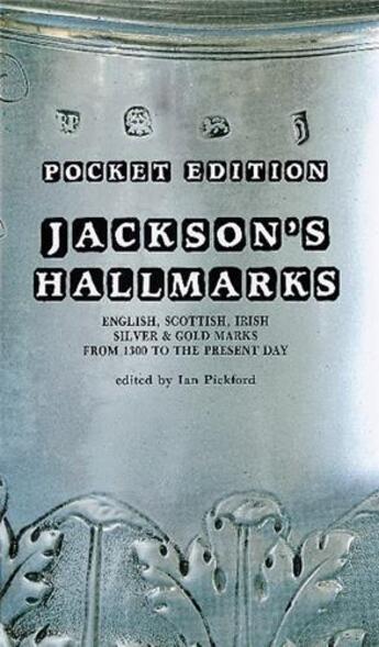 Couverture du livre « Jackson's hallmarks new ed (pocket edition) » de Pickford Ian aux éditions Antique Collector's Club