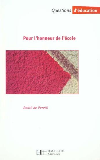 Couverture du livre « Pour L'Honneur De L'Ecole » de Andre De Peretti aux éditions Hachette Education