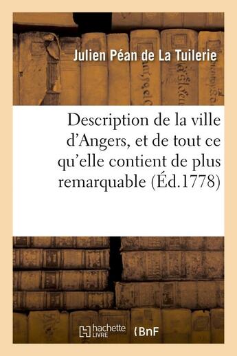 Couverture du livre « Description de la ville d'angers, et de tout ce qu'elle contient de plus remarquable » de Pean De La Tuilerie aux éditions Hachette Bnf