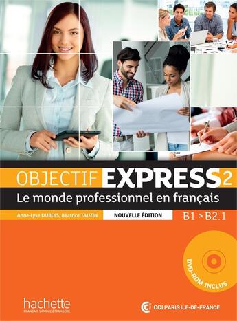 Couverture du livre « Objectif express 2 ; livre de l'élève » de Anne-Lyse Dubois et Beatrice Tauzin aux éditions Hachette Fle