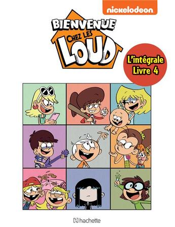 Couverture du livre « Bienvenue chez les Loud : Intégrale vol.4 : t.10 à t.12 » de  aux éditions Hachette Comics