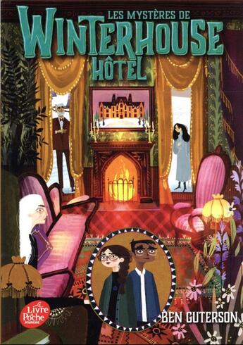 Couverture du livre « Winterhouse hôtel t.3 » de Ben Guterson et Chloe Bristol aux éditions Le Livre De Poche Jeunesse