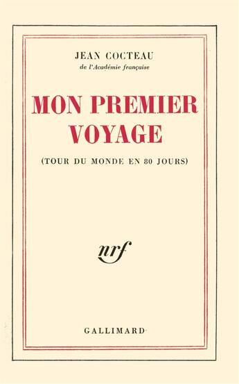 Couverture du livre « Mon premier voyage (tour du monde en 80 jours) » de Jean Cocteau aux éditions Gallimard