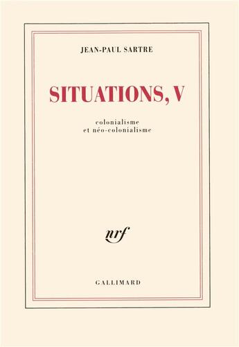 Couverture du livre « Situations Tome 5 : colonialisme et néo-colonialisme » de Jean-Paul Sartre aux éditions Gallimard