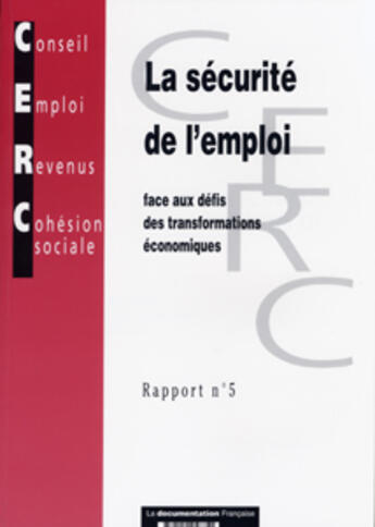 Couverture du livre « La securite de l'emploi face aux defis des transformations economiques » de  aux éditions Documentation Francaise