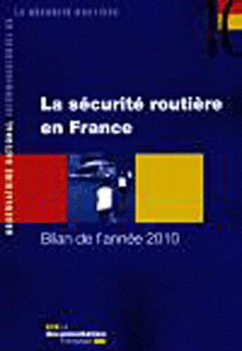 Couverture du livre « La sécurité routière en France ; bilan de l'année 2010 » de  aux éditions Documentation Francaise